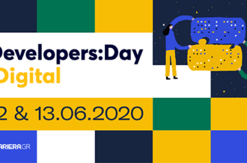 Developers:Day :Digital | 12 & 13 Ιουνίου 2020 2 ημέρες αφιερωμένες στην Πληροφορική και τις Νέες Τεχνολογίες