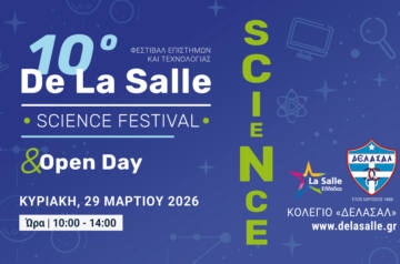 10ο Επετειακό Φεστιβάλ Επιστημών & Open Day στο Κολέγιο «ΔΕΛΑΣΑΛ»